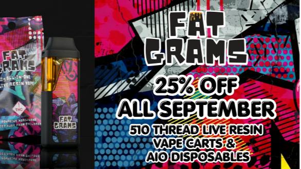 House Of Dankness All September: Fat Grams products 25% off!