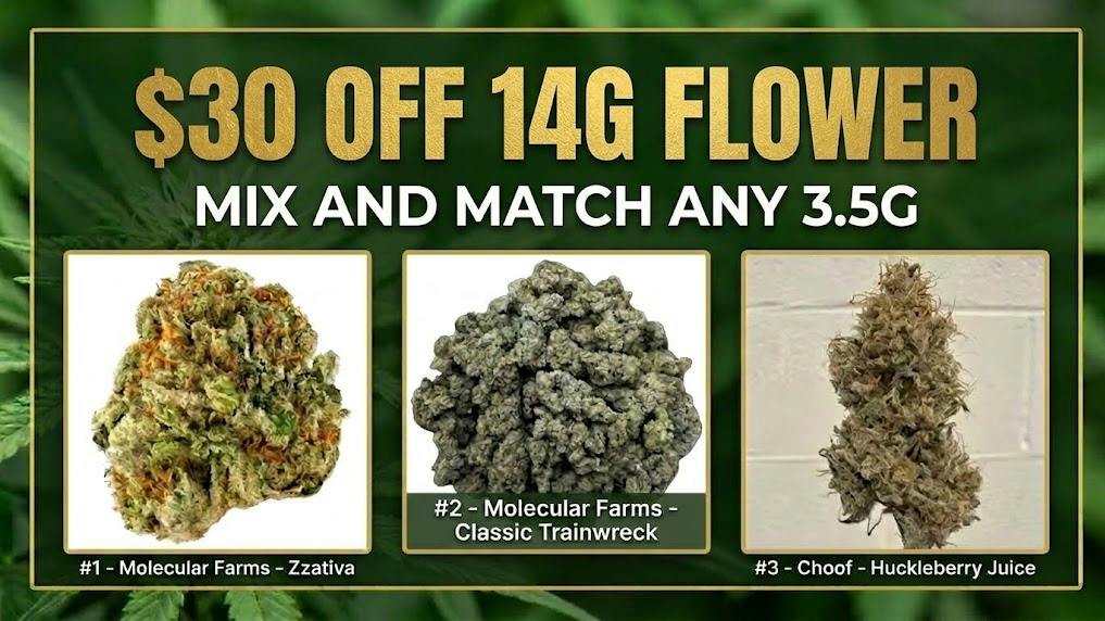 Produce $30 OFF 14G FLOWER - Mix & Match any 3.5g