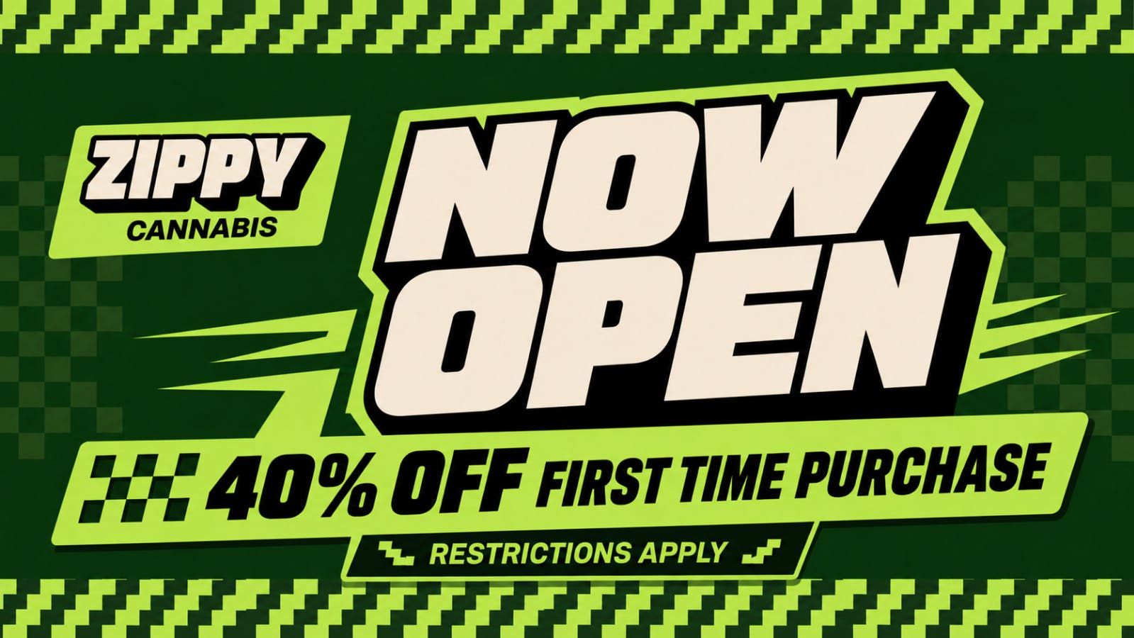 Zippy Cannabis 🎉NOW OPEN!!!🎉40% Off First Time Customers!