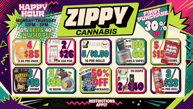 Zippy Cannabis 🔥50% Off Seed Junky, BOGO Uplyfted Rosin🔥
