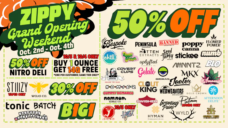 Zippy Cannabis 🚨Grand Opening Weekend🚨 50% Off 30+ Brands