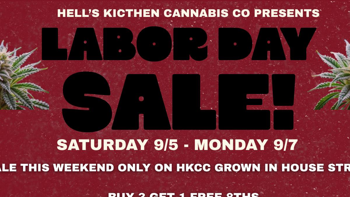 Hells Kitchen Cannabis Company Labor Day Sale!