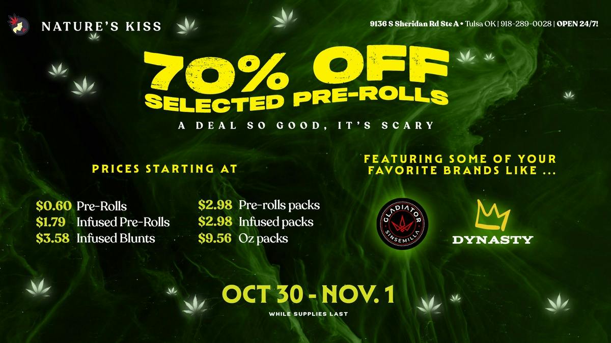 Nature's Kiss - Tulsa 24/7 Halloween: 70% Off Select Pre-Rolls Oct 30-Nov 1