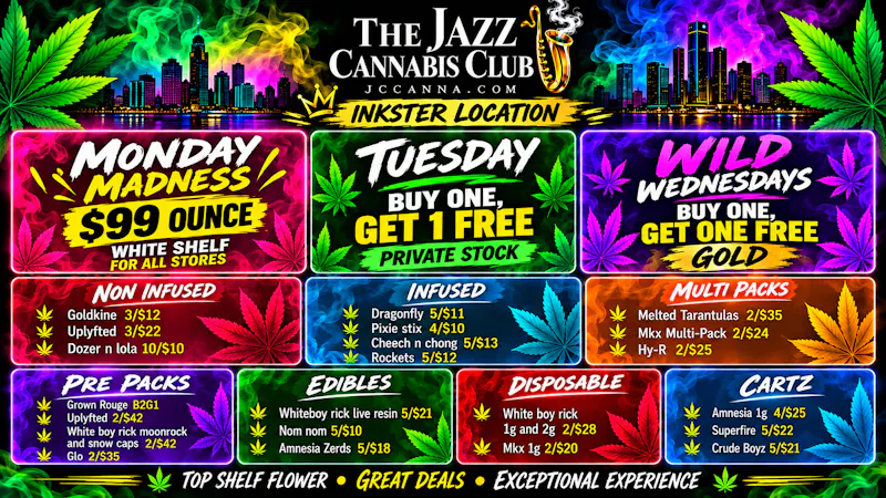 The Jazz Cannabis Club - Inkster FRESH FUCKING DEALS!!