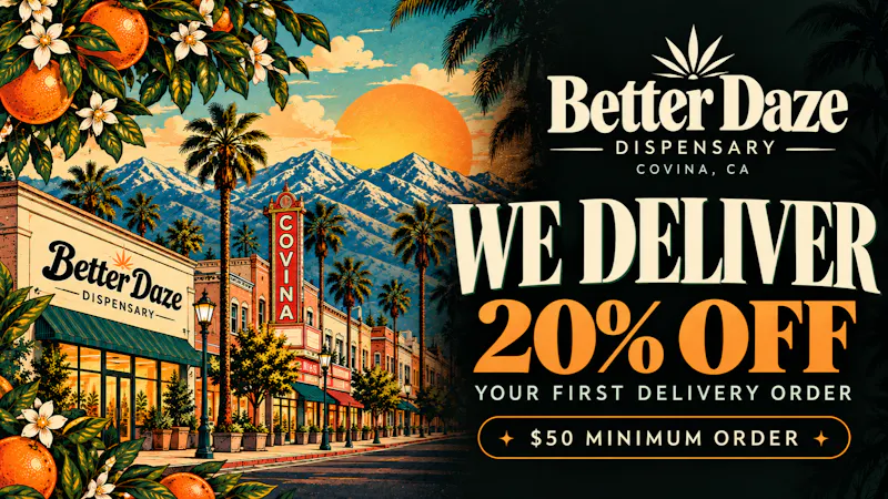 Better Daze Delivery - Covina 20% OFF Your First Delivery Order!