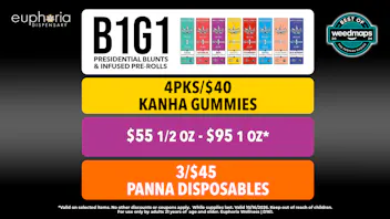 Euphoria Wellness - Marijuana Dispensary B1G1 Presidentials | 4/$40 Kanha Gummies