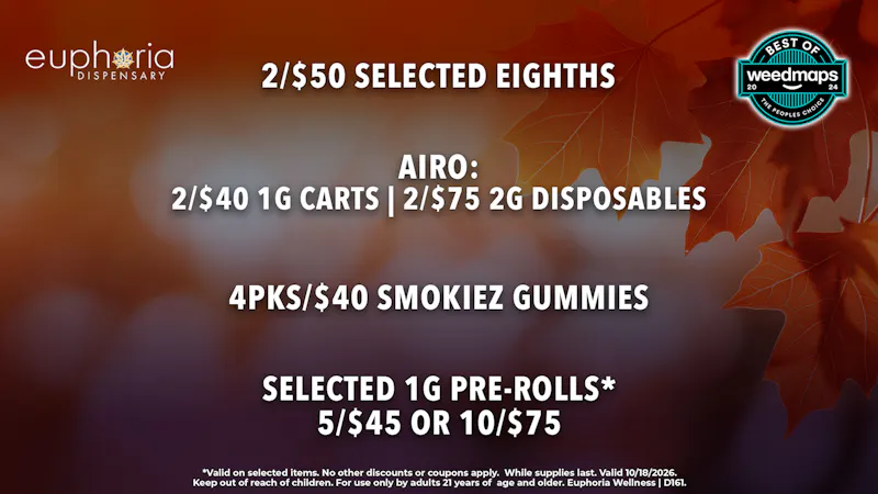Euphoria Wellness - Marijuana Dispensary Airo - 2/$40 1g Pods & 2/$75 2g Disposables