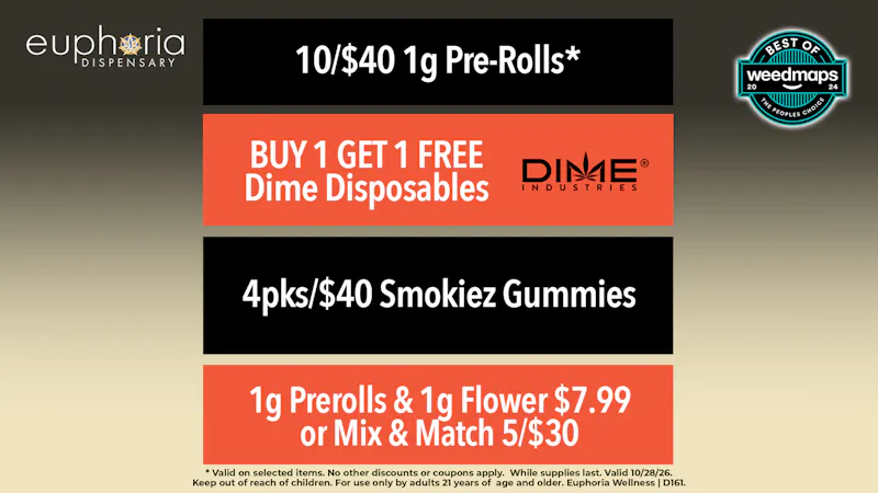 Euphoria Wellness - Marijuana Dispensary 10/$40 1g Pre-Rolls | B1G1 Dime Disposables