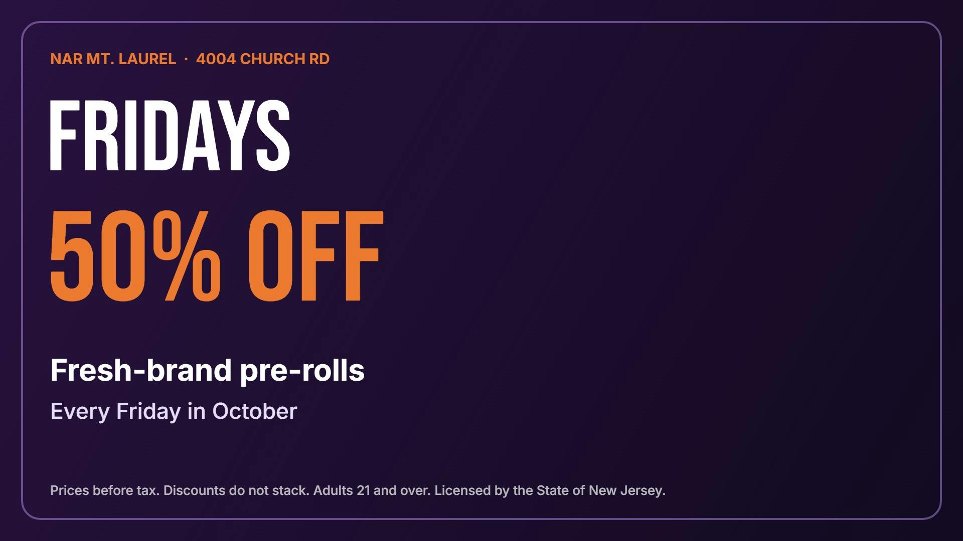 NAR Cannabis - Mount Laurel FRIDAYS: 50% OFF FRESH-BRAND PRE-ROLLS