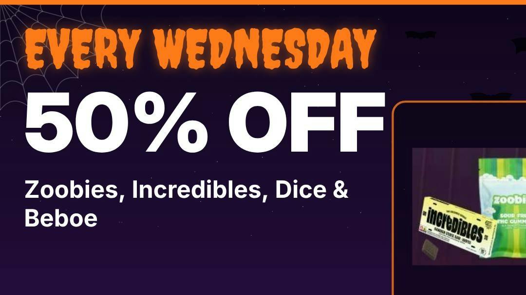 NAR Cannabis - Mount Laurel WED: 50% OFF ZOOBIES, INCREDIBLES, DICE & BEBOE