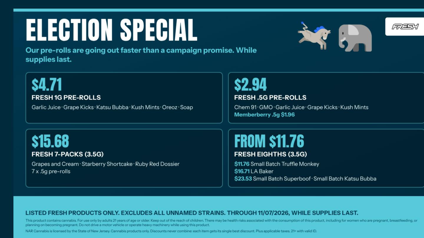 NAR Cannabis - Mount Laurel ELECTION SPECIAL: FRESH PRE-ROLLS FROM $1.96