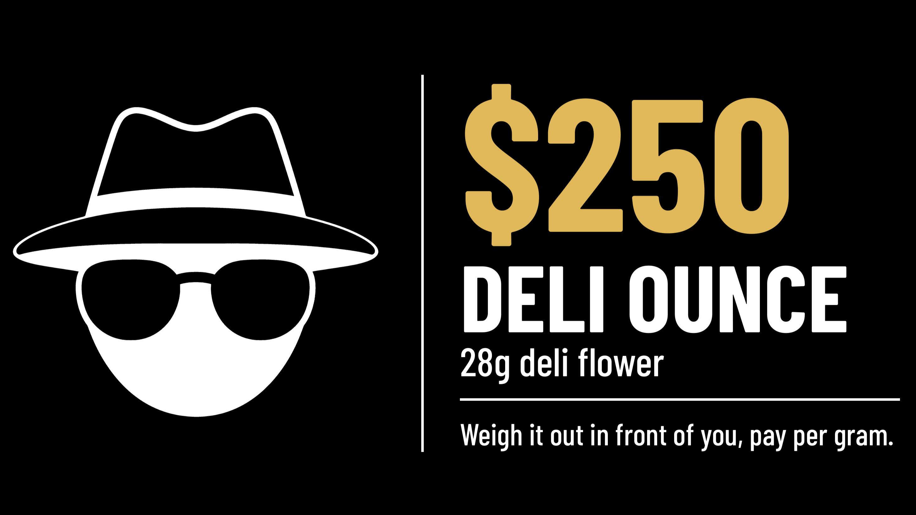 My Dealer $250 Ounces - Deli flower