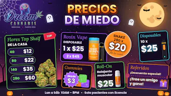 Dream Cannabis - Yauco 🎃 Precios de Miedo en Dream Cannabis