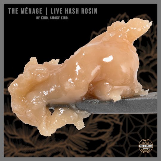 Kind Farms Reserve - The Menage Live Hash Rosin - Kind Farms Reserve - 1