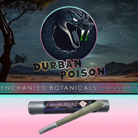 Enchanted Botanicals - Enchanted Botanicals | Durban Poison | Pre Roll - 1