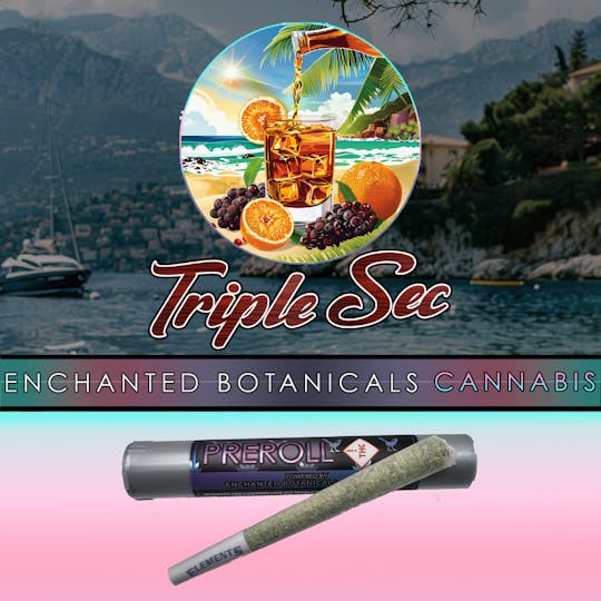 Enchanted Botanicals - Enchanted Botanicals | Triple Sec | Pre Roll - 1