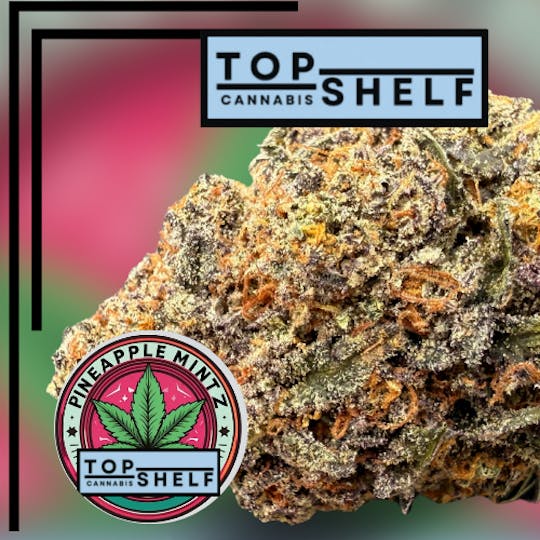 Magnum Weed - Top Shelf Pineapple Mintz - 1